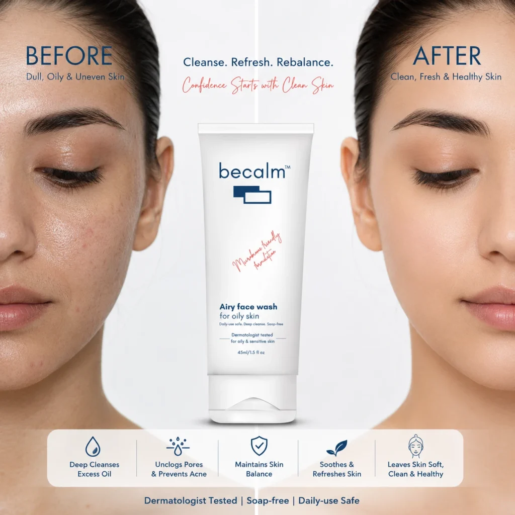 Before and after comparison showing the results of Becalm Salicylic Acid Face Wash (80ml) for oily skin with a cleaner, fresher, and healthier-looking complexion.